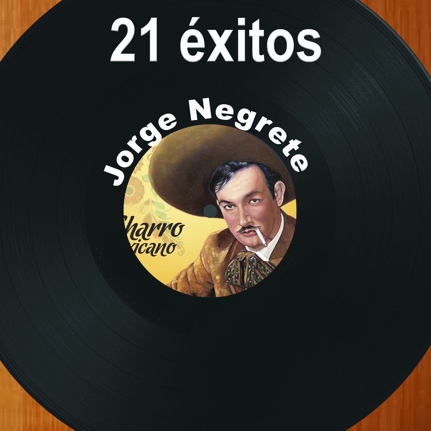 Jorge Negrete - 21 Éxitos