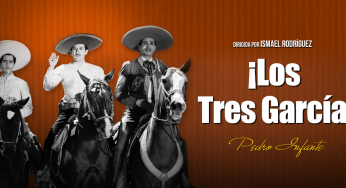 Madre no es quien engendra sino quien cría: ¡Los tres García!